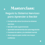 Masterclass: Regula tu Sistema Nervioso para Aprender a Recibir (video)